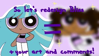 Lets Redesign Bliss Your ideas and art HEAVY RAMBLES [upl. by Chavey]