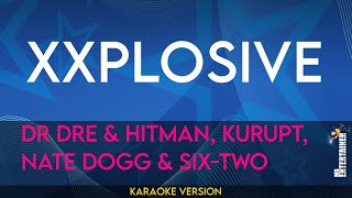 Xxplosive  Dr Dre amp Hitman Kurupt Nate Dogg amp Sixtwo KARAOKE [upl. by Santa563]