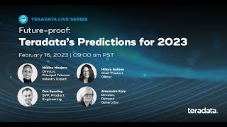 Teradata LinkedIn Live Future Proof Teradatas Predictions for 2023 [upl. by Sayce632]