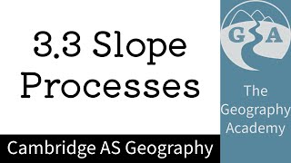 33 Cambridge AS Geography  Slope Processes [upl. by Jedediah]