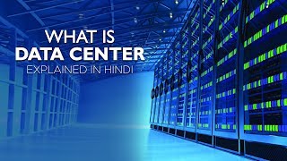 What is Data Center Explained in Hindi [upl. by Beattie764]