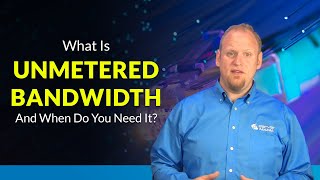 What Is Unmetered Bandwidth [upl. by Hafital]