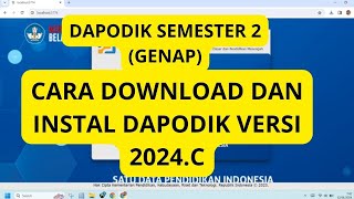 CARA DOWNLOAD DAN INSTAL APLIKASI DAPODIK VERSI 2024 C SEMESTER 2 GENAP [upl. by Lombard]