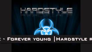 Alphaville  Forever young Hardstyle remix Full [upl. by Eirffej]