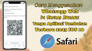 Cara Menggunakan Whatsapp Web Di Safari Iphone IOS 16 Terbaru [upl. by Shauna]