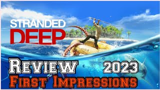 Stranded Deep First ImpressionsReview 2023 [upl. by Long409]