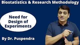 Part 3 Need for Design of Experiments  Biostatistics amp Research Methodology By Dr Puspendra [upl. by Terryn]