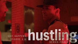 HUSTLING SERIES 39 SHIT HAPPENS  SERIES FINALE [upl. by Yderf179]