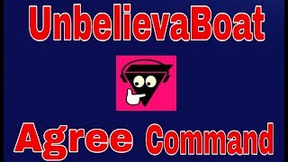 UnbelievaBoat Agree Command setup Tutorial 2019 UnbelievaBoat [upl. by Ettennat]