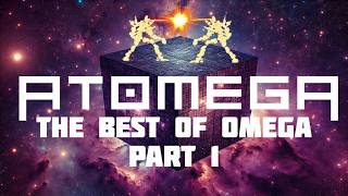 The Best of Omega Part 1  ATOMEGA [upl. by Gerg]