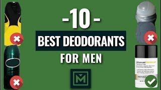 10 Best Deodorants For Men  How To Choose the MOST Effective Deodorant For You [upl. by Rothwell148]