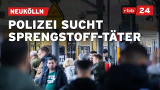 SprengstoffFund in Neukölln Polizei fahndet nach zwei Männern [upl. by Eibor224]