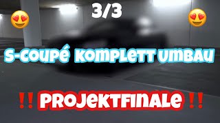 Projektfinale ‼️  Vom SCoupé zum AMG 😍  33✅ [upl. by Belshin]