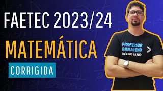 FAETEC 2024  MATEMÁTICA CORRIGIDA [upl. by Ibob]