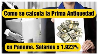 Calculo de Prima Antigüedad en Panamá Facil y Sencillo [upl. by Rachel363]