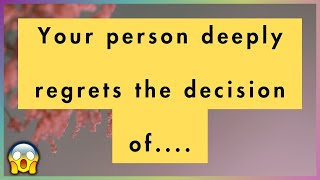 The decision made by is deeply regretted by your person😭🔮 Love Reading [upl. by Mooney]