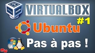 Tuto VIRTUALBOX  Ubuntu Pas à pas   Partie 1 [upl. by Aikkin66]