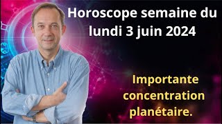 Horoscope semaine du lundi 3 jun 2024 [upl. by Alael]