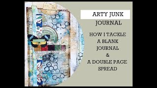 ARTY JUNK JOURNAL PROCESS How I tackle a Blank journal amp A Double page spread [upl. by Nickolaus]