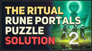 The Ritual Rune Portals Puzzle Destiny 2 [upl. by Doykos]