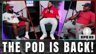 ITC PODCAST EPISODE 89 THE POD IS FINALLY BACK LIFE UPDATES YOUTUBE LIFE amp MORE [upl. by Akienom]