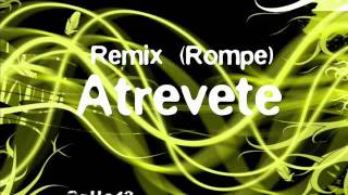 Atrevete  Remix Rompe Calle13 [upl. by Devan840]