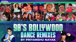 90s Bollywood Nonstop Dance Remixes  Priyanshu Nayak  Best of 90s Superhit Songs Compilation [upl. by Ylebmik]