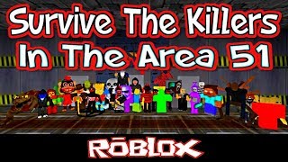 Survive The Killers In The Area 51 By gamestitans3030 Roblox [upl. by Susette561]