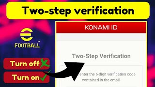 how to enable and remove 2 step verification in Efootball pes [upl. by Silberman600]