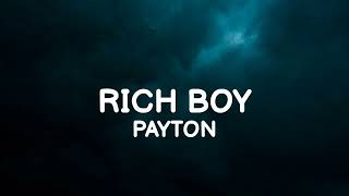 Payton  RICH BOY Lyrics [upl. by Goldstein]