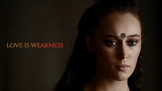 The 100 Lexa  Love Is Weakness [upl. by Reace581]