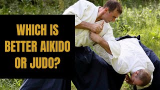 Aikido Vs Judo Which One Is Better For You [upl. by Elatan]