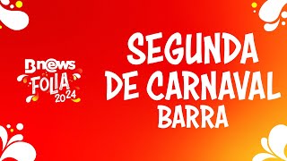 AO VIVO Carnaval de Salvador  Barra Segunda  BNews Folia 2024 [upl. by Nodearb12]