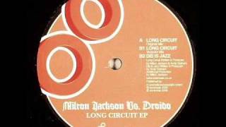 Milton Jackson vs Droido  Long Circuit Original Mix [upl. by Netniuq766]