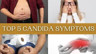 Top 5 Candida Symptoms [upl. by Becca381]