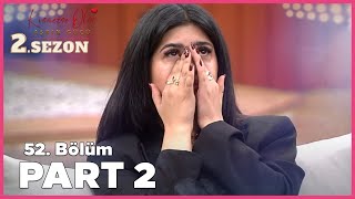 Kısmetse Olur Aşkın Gücü 2 Sezon  52 Bölüm FULL  PART  2 [upl. by Alo]