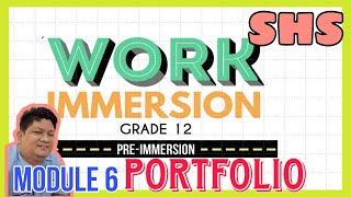 IMMERSION PORTFOLIO  WORK IMMERSION  MODULE 6 [upl. by Clem446]