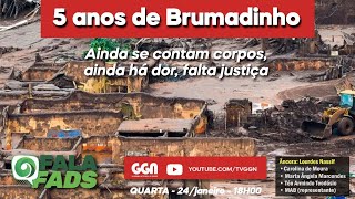 5 ANOS DE BRUMADINHO AINDA SE CONTAM CORPOS AINDA HÁ DOR FALTA JUSTIÇA  FALA FADS  240124 [upl. by Lednyc951]