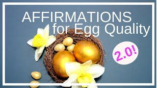 REVISED Affirmations for Improving Egg Quality and Cultivating Optimal Fertility [upl. by Zea]