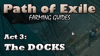 Path of Exile The DOCKS  Where to Farm Act 3 XP Gear amp Currency [upl. by Comptom]