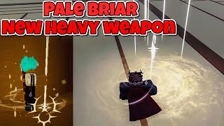 New Heavy Weapon Pale Briar  Deepwoken [upl. by Sucramraj]