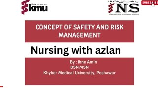 CONCEPT OF SAFETY AND RISK MANAGMENTS KMU LECTURE nursing kmu [upl. by Namra]