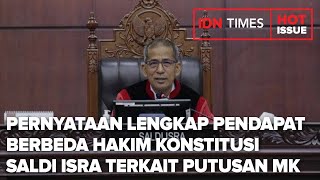 PERNYATAAN LENGKAP PENDAPAT BERBEDA HAKIM KONSTITUSI SALDI ISRA TERKAIT PUTUSAN MK [upl. by Woodward]