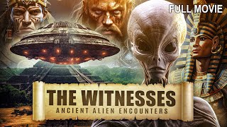 The Witnesses  Ancient Alien Encounters  Full 4K Documentary [upl. by Anigal]