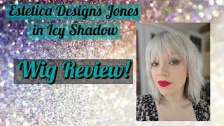 Wig Review Estetica Designs Jones in the shade Icy Shadow [upl. by Nnagem]