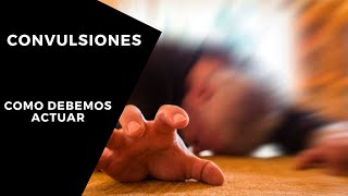 Cómo actuar en caso de CONVULSIONES Primeros Auxilios [upl. by Llenoj726]