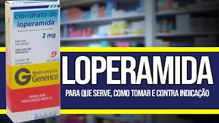 LOPERAMIDA  Como Tomar Para que serve Contra Indicações e Riscos [upl. by Yatnahc742]