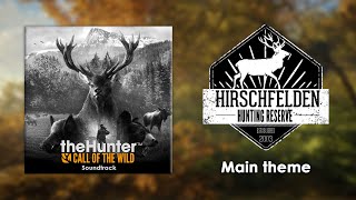 04 Hirschfelden Hunting Reserve Main Theme – theHunter Call of the Wild Soundtrack [upl. by Ainav990]