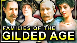 The Wealthy Families Who Ruled The Gilded Age Documentary [upl. by Alraep572]