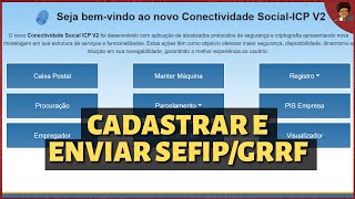 Como cadastrar máquina e enviar SEFIPGRRF no novo Conectividade ICP v2 [upl. by Irpak267]